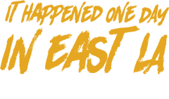 It Happened One Day In East LA - A film by Victor R. Aguilar
